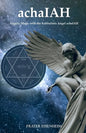 achaIAH: Angelic Magic with the Kabbalistic Angel achaIAH - Paperback