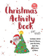 Christmas Activity Book for Kids: Ages 6-10: A Creative Holiday Coloring, Drawing, Word Search, Maze, Games, and Puzzle Art Activities Book for Boys a - Paperback