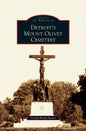 Detroit's Mount Olivet Cemetery - Hardcover