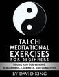 TAI CHI Meditational Exercises for Beginners by David King - Paperback
