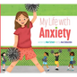 My Life with Anxiety - Library Binding