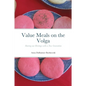 Value Meals on the Volga: Sharing our Heritage with a New Generation - Paperback