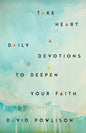 Take Heart: Daily Devotions to Deepen Your Faith - Hardcover