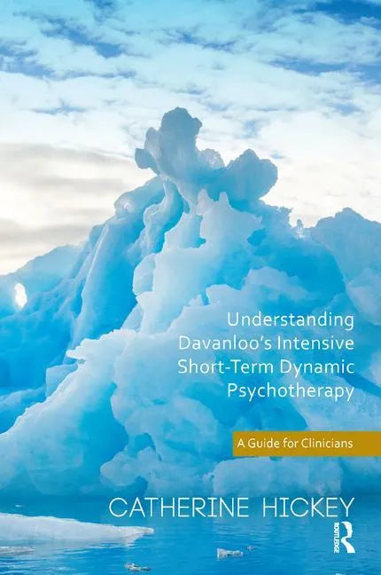 Understanding Davanloo's Intensive Short-Term Dynamic Psychotherapy: A Guide for Clinicians - Paperback