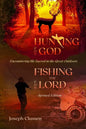 Hunting for God, Fishing for the Lord - Revised Edition: Encountering the Sacred in the Great Outdoors - Paperback