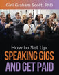 How to Set Up Speaking Gigs and Get Paid - Paperback