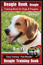 Beagle Book, Beagle Training Book for Dogs & Puppies By BoneUP DOG Training: Are You Ready to Bone up? Easy Training * Fast Results Beagle Training Bo - Paperback