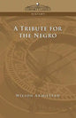 A Tribute for the Negro - Paperback