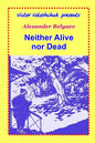 Neither Alive nor Dead - Paperback