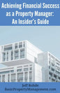 Achieving Financial Success as a Property Manager: An Insider's Guide - Paperback