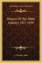 History of the 308th Infantry 1917-1919 - Paperback