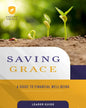 Saving Grace Leader Guide: A Guide to Financial Well-Being - Paperback