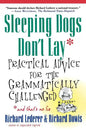 Sleeping Dogs Don't Lay: Practical Advice for the Grammatically Challenged*and That's No Lie - Paperback