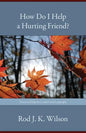 How Do I Help a Hurting Friend? - Paperback