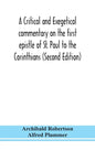 A critical and exegetical commentary on the first epistle of St. Paul to the Corinthians (Second Edition) - Hardcover