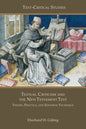 Textual Criticism and the New Testament Text: Theory, Practice, and Editorial Technique - Paperback