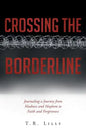 Crossing the Borderline: Journaling a Journey from Madness and Mayhem to Faith and Forgiveness - Paperback