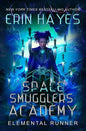 Space Smugglers Academy: Elemental Runner - Paperback