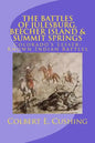 The Battles of Julesburg, Beecher Island, & Summit Springs: Colorado's Lesser-Known Indian Battles - Paperback
