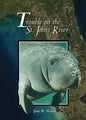 Trouble on the St. Johns River - Paperback