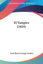 El Vampiro (1824) - Paperback