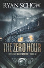 The Zero Hour: A Post-Apocalyptic EMP Survivor Thriller - Paperback