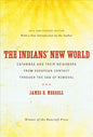 The Indians' New World: Catawbas and Their Neighbors from European Contact through the Era of Removal - Paperback