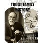 Trout Family History - Paperback