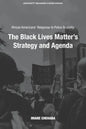 African Americans' Response to Police Brutality: The Black Lives Matter's Strategy and Agenda - Paperback