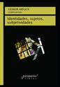 Identidades, sujetos, subjetividades: Espacio urbano, memoria y narrativas de la diferencia - Paperback