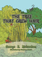 The Tree That Grew Hair - Hardcover