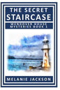 The Secret Staircase: A Wendover House Mystery - Paperback