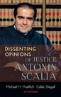 Dissenting Opinions of Justice Antonin Scalia - Hardcover