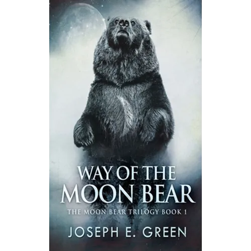 Way of the Moon Bear - Hardcover