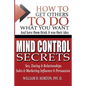 Secret Mind Control: How To Get others To Do What You Want - Paperback