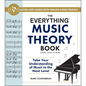 The Everything Music Theory Book, 3rd Edition: Take Your Understanding of Music to the Next Level - Paperback