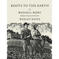 Roots to the Earth: Poems and a Story - Hardcover