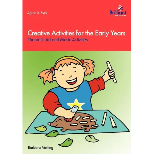 Creative Activities for the Early Years - Thematic Art and Music Activities - Paperback