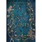 The Sin of Saints - Hardcover