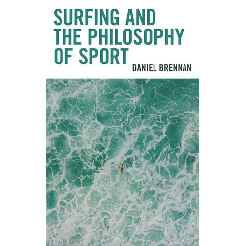 Surfing and the Philosophy of Sport - Hardcover