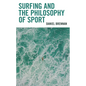Surfing and the Philosophy of Sport - Hardcover