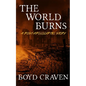 The World Burns: A Post Apocalyptic Story - Paperback