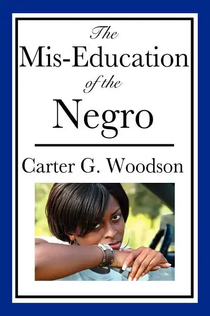 The Mis-Education of the Negro - Paperback