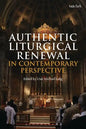 Authentic Liturgical Renewal in Contemporary Perspective - Paperback