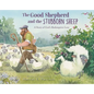 The Good Shepherd and the Stubborn Sheep: A Story of God's Redemptive Love - Hardcover