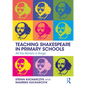 Teaching Shakespeare in Primary Schools: All the World's a Stage - Paperback