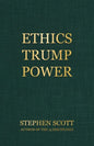 Ethics Trump Power - Paperback