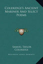 Coleridge's Ancient Mariner and Select Poems - Hardcover