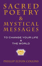 Sacred Poetry & Mystical Messages: To Change Your Life & The World - Paperback