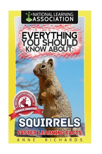 Everything You Should Know About: Squirrels - Paperback